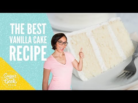 Moist & Fluffy Vanilla Cake Recipe | Sugar Geek Show