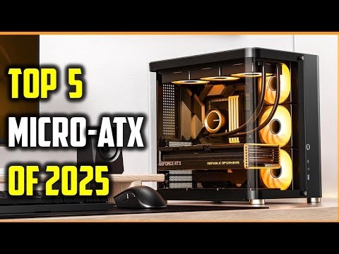 Top 5 Best Micro-ATX Cases 2025