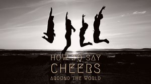 Here Is How To Say "Cheers" Around The World In The Local Language