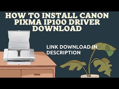 How to Install Canon PIXMA iP100 Driver Download