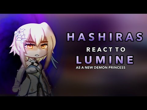 Hashira’s react to lumine as a new demon princess || AU || RoseGacha