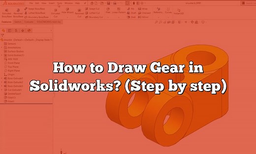 How to Draw Gear in Solidworks? (Step by step) - CADdikt