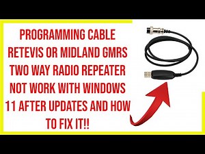 🔺 How to fix Retevis/midland programming cable after Windows 11 update made the cable not work!! 🔺