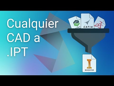 CONVERTIR UN ARCHIVO DE CUALQUIER CAD A UN .IPT DE INVENTOR - TUTORIAL