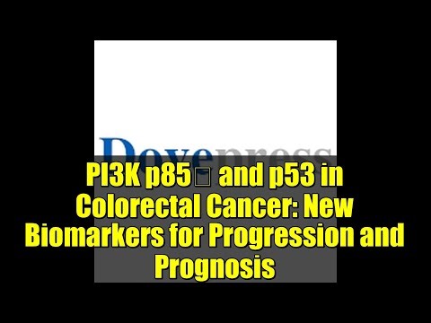 PI3K p85α and p53 in Colorectal Cancer: New Biomarkers for Progression and Prognosis