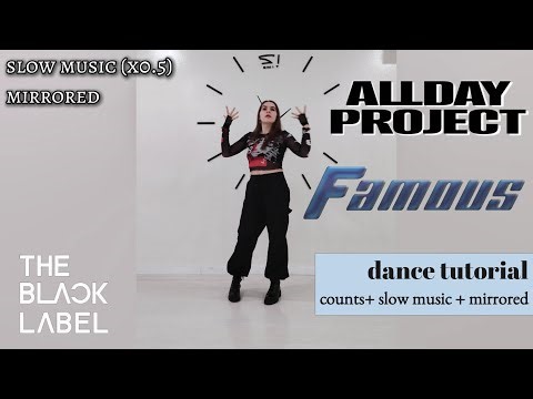 ALLDAY PROJECT - ‘FAMOUS’ Dance Tutorial with counts + slow music + mirrored | 50%, 75%, 100% speed