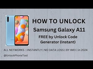 How To Unlock Samsung Galaxy A11 by Unlock Code Generator in 2024