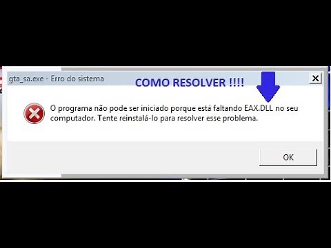 Como Resolver o ERRO de EAX.DLL do GTA San Andreas