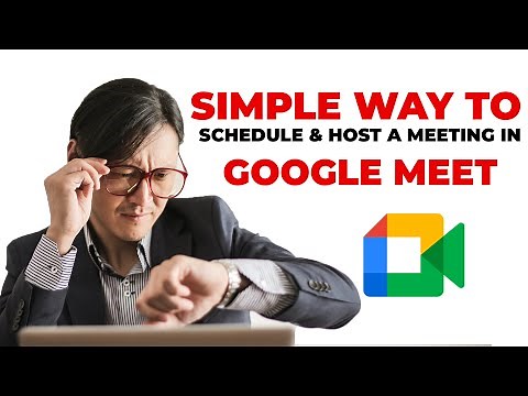 Google Meet Tutorial- How to Schedule and Host a Meeting