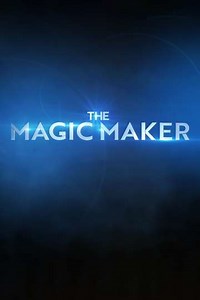 The Magic Maker (2021) - Movie
