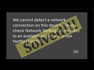 How To Fix Netflix - We Cannot Detect a Network Connection On This Device.13018 - Android & Ios