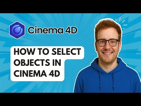 How to Select Objects in Cinema 4D [2025 Guide]