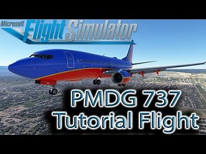 Microsoft Flight Simulator | PMDG 737 | Tutorial Flight
