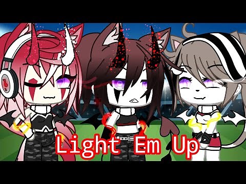 // Light Em Up // •{GLMV}• ||Gacha Life