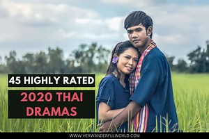 45 Highly-Rated 2020 Thai Dramas to Binge [English Subtitles and Links]