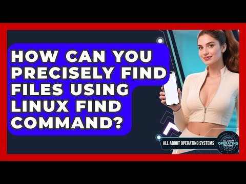 How Can You Precisely Find Files Using Linux Find Command? - All About Operating Systems
