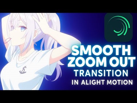 How to Make a Smooth Zoom Out Transition in Alight Motion (Step-by-Step Tutorial)