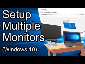 How to setup two or more monitors in Windows 10