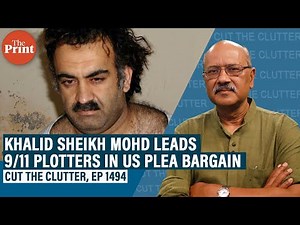 Khalid Sheikh Mohd among 3 of 5 top 9/11 plotters in Guantanamo Bay plea deal:Justice & Axis of Evil