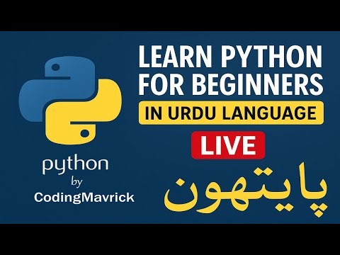 🔴 Learn Python Programming from Scratch in Urdu | پائتھون پروگرامنگ اردو میں - Live 2025 | (E-26)