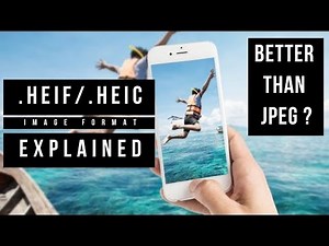 What is the HEIF (or HEIC) Image Format? || How does it's better than JPEG Format ? || Explained
