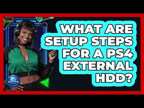 What Are Setup Steps for a PS4 External HDD?
