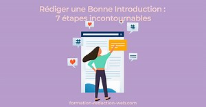 Rédiger une Bonne Introduction : 7 étapes incontournables
