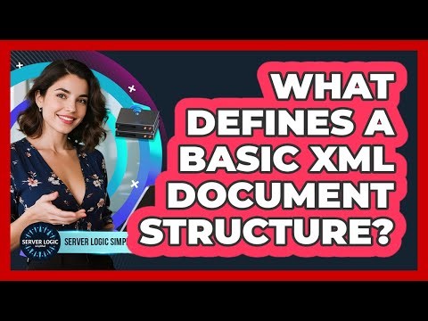 What Defines A Basic XML Document Structure?