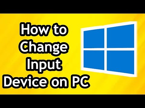 How to Change Input Device on PC on Windows 10