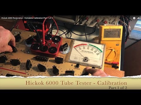 Hickok 6000 Tube Tester Restoration - Complete Calibration Part 1 of 2