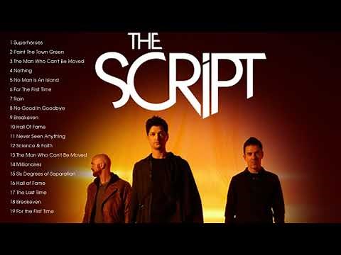Best of The Script - The Script Greatest Hits Full Album - The Script Best Songs Ever