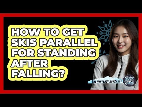 How To Get Skis Parallel For Standing After Falling?