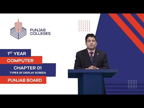 PGC Lectures-Inter Part I-Punjab Board-Computer-Chapter 01-Lecture 10-Types of Display Screen
