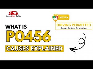 What is P0456 : Engine Error Code Causes Explained