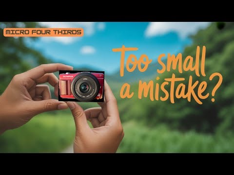 I bought a tiny Micro Four Thirds camera - did I make a mistake?