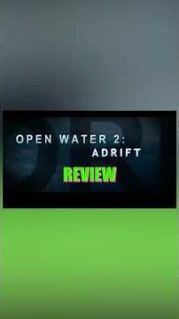 Open Water 2: Adrift #moviereview