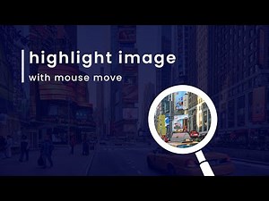 Highlight Image With Mouse Move Using HTML CSS JS | Image Focus Effect On website