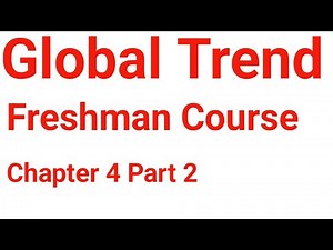 Global Trend Freshman course chapter 4 part 2
