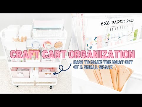 Craft Cart Organization Tips & Inspiration | The Best & Most Efficient Way to Organize A Craft Cart