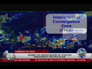 49 reactions | WEATHER WEATHER LANG TUNGOD SA ITCZ ( INTERTROPICAL CONVERGENCE ZONE ) SUGBO UG UBANG BAHIN SA VISAYAS MAKASINATI OG PAG-ULAN TV PATROL CENTRAL VISAYAS ABS-CBN 3 CEBU Recorded Earlier@Lapu-Lapu City TV News #1 | Lapu-Lapu City TV News #1 | Facebook