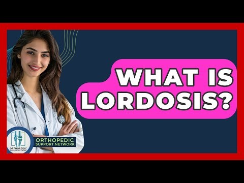 What Is Lordosis? - Orthopedic Support Network