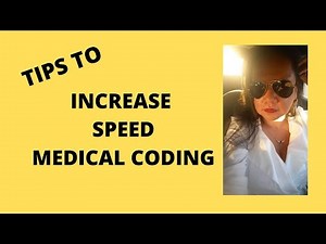 TIPS TO INCREASE SPEED WITH MEDICAL CODING DOCUMENTATION REVIEWING