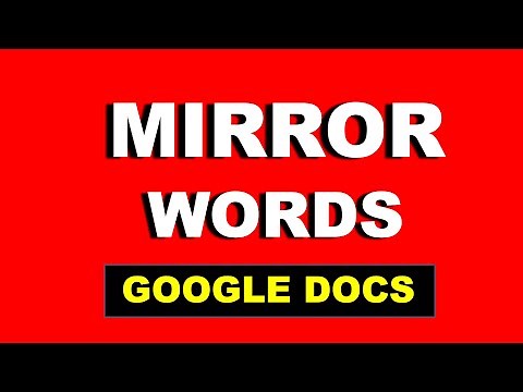 How to Mirror Words on Google Docs