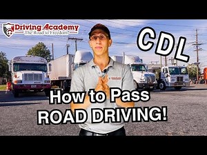 How to Pass Road Driving for Your CDL Road Test! - Driving Academy