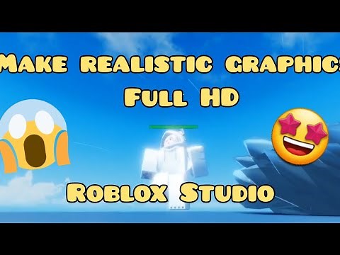Make realistic graphics Full HD - roblox studio - Kiraki