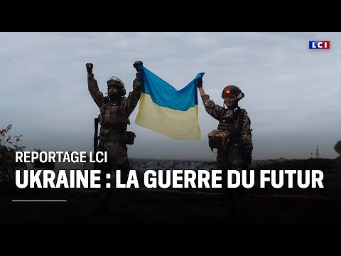 Ukraine : la guerre du futur｜LCI
