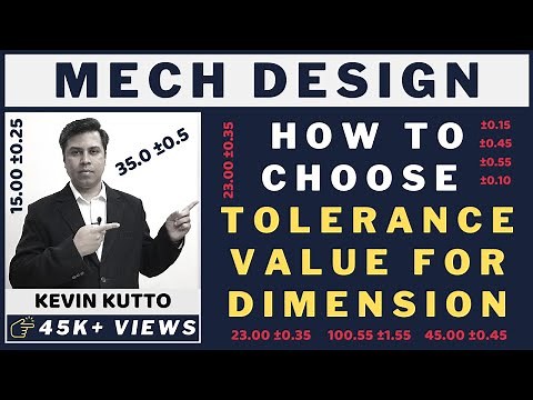 How to choose tolerance value for the dimension: Engineering Limits & Tolerance