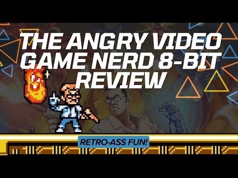 The Angry Video Game Nerd 8-Bit Review!