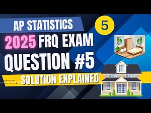 2025 AP Statistics Free Response Question #5 SOLUTION EXPLAINED