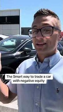 Smartest way to trade in a car with Negative Equity